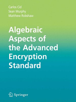cover image of Algebraic Aspects of the Advanced Encryption Standard